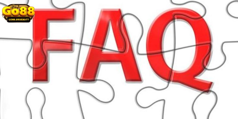 FAQs câu hỏi thắc mắc về GO88 không nên bỏ qua